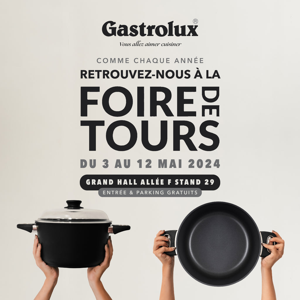 Découvrez les Nouveautés et Offres Exclusives de Gastrolux France à la Foire de Tours 2024